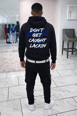 Don’t Get Caught Lackin Black Graphic Hoodie – Streetwear Pullover with Front & Back Print